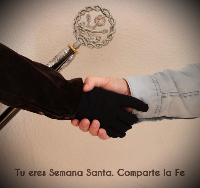 La Cofradía del Santísimo Cristo de la Fe de Murcia ha ideado una nueva iniciativa denominada 'Tú eres Semana Santa. Comparte la Fe'