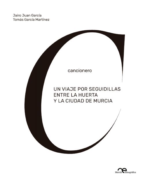 Un viaje por seguidillas entre la huerta y la ciudad de Murcia
