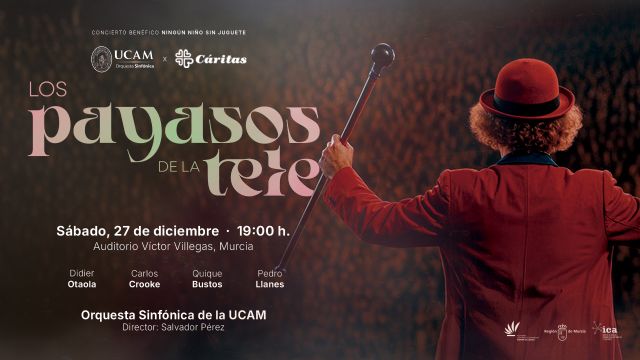 La Sinfónica de la UCAM recuerda a los 'Los payasos de la tele' para llevar juguetes a ni&ntilde;os sin recursos