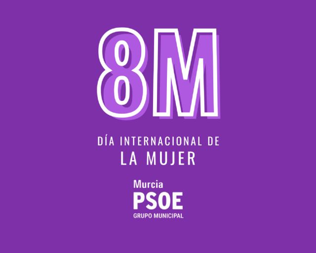 El PSOE presenta una moción para conmemorar el 8M y reforzar la lucha por la igualdad y contra la violencia machista