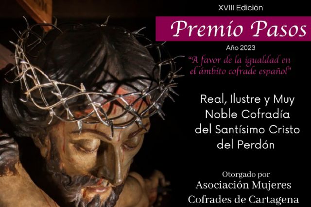 La Cofradía del Santísimo Cristo del Perdón de Murcia recibe este sábado el XVIII Premio PASOS