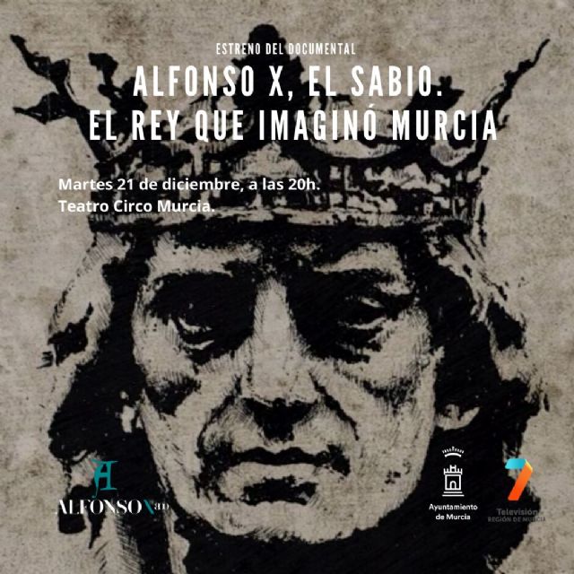 El Teatro Circo estrena este martes el documental 'Alfonso X El Sabio: El Rey que imaginó Murcia'