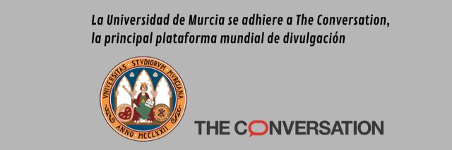 La Universidad de Murcia se adhiere a The Conversation, la principal plataforma mundial de divulgación