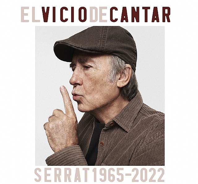 Serrat 'El vicio de cantar 1965-2022'